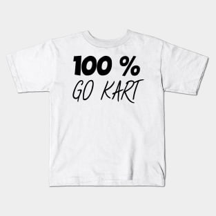 100 % go kart Kids T-Shirt